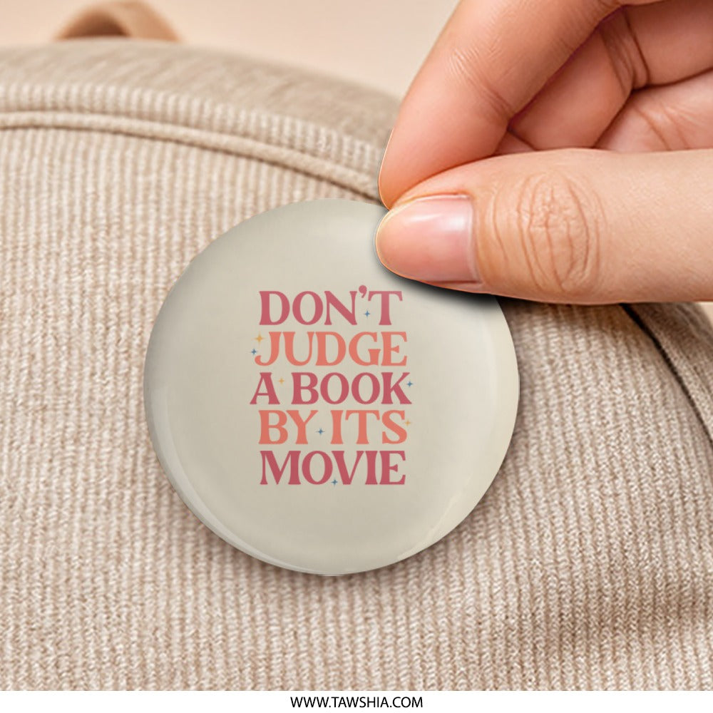 Dont Judge A Book By Its Movie Pinback, Book Lover Pin, Funny Bookish Pin, Book Nerd Gift, Retro Book Pin, Reader Gift, Bookish Quote - Tawshia