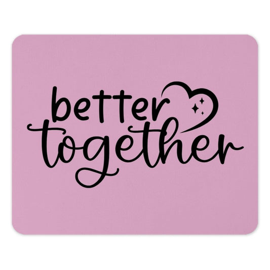 Better Together Mouse Pad, Cute Desk Decor, Work From Home, Home Office Accessories, Pink Heart Gift, Gamer Mousepad, Trendy Aesthetic - Tawshia