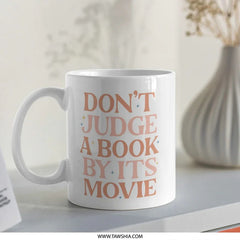 Book Lover Mug, Funny Movie Mug, Don't Judge A Book, Gift For Reader, Bookish Mug, Novelty Mug, Bookworm Gift, Cute Mug, Coffee Mug - Tawshia