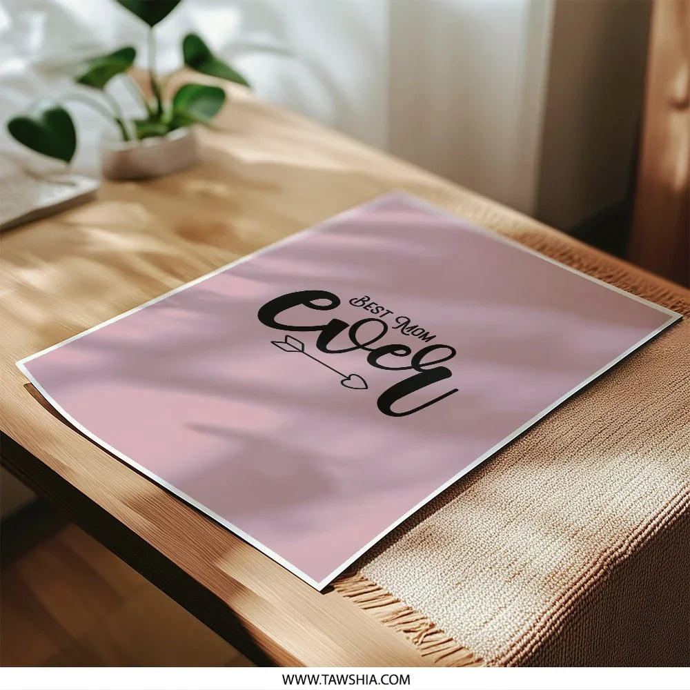 Best Mom Ever Art Print, Mother's Day Gift, Mom Decor, Photographic Prints, Cute Mom Quote, Mom Present, Mothers Day, Wall Art Decor - Tawshia