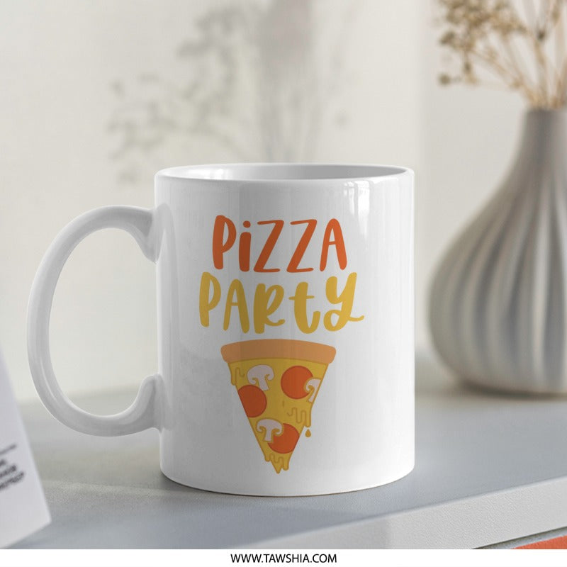 Pizza Party Mug, Foodie Gift, Fun Novelty Cup, Pizza Lover Present, Cute Graphic Design, Office Coffee Mug, Unique Gift Idea - Tawshia