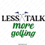 Less Talk More Golfing Pinback Button, Funny Golf Quote Pin, Golf Lover Gift, Golf Tournament Souvenir, Golfing Enthusiast Button - Tawshia