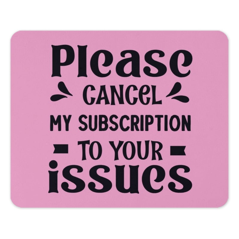 Funny Mouse Pad, Cancel My Subscription, Office Desk Decor, Sarcastic Gift, Pink Mousepad, Work From Home Accessory, Computer Accessories - Tawshia