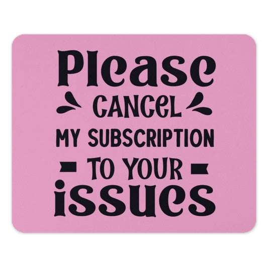 Funny Mouse Pad, Cancel My Subscription, Office Desk Decor, Sarcastic Gift, Pink Mousepad, Work From Home Accessory, Computer Accessories - Tawshia