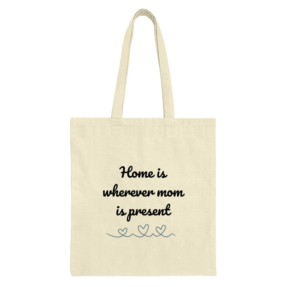 Mom Tote Bag, Home is Where Mom Is, Gift for Mom, Mothers Day Present, Family Love, Everyday Bag, Shopping Bag, Book Bag - Tawshia