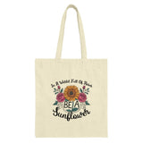Be A Sunflower Tote Bag, Floral Tote, Inspirational Quote Tote, Motivational Bag, Sunflower Lover Gift, Flower Design, Trendy Tote Bag - Tawshia