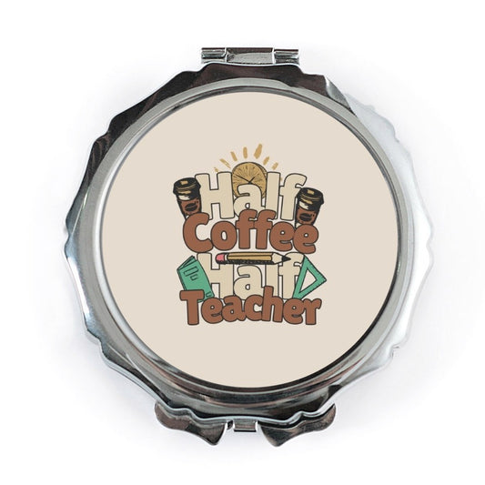 Half Coffee Half Teacher Pocket Mirror, Gift for Teacher, Teacher Appreciation Gift, Teacher Present, Pocket Mirror, Compact Mirror - Tawshia