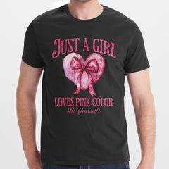 Just A Girl Loves Pink Color Be Yourself Product Type