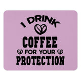 Coffee Lover Mouse Pad, Funny Coffee Gift, I Drink Coffee For Your Protection, Unique Office Decor, Coffee Addict Gift, Work From Home Desk - Tawshia