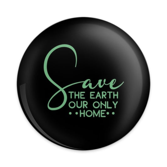 Save Earth Pinback Button, Environmental Awareness, Eco Friendly, Earth Day Button, Planet Home, Go Green Badge, Circular Pin - Tawshia
