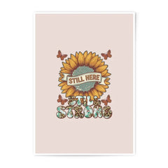 Still Here Still Strong Photographic Prints, Sunflower Art, Butterfly Print, Inspirational Wall Decor, Home Decor Art Prints - Tawshia