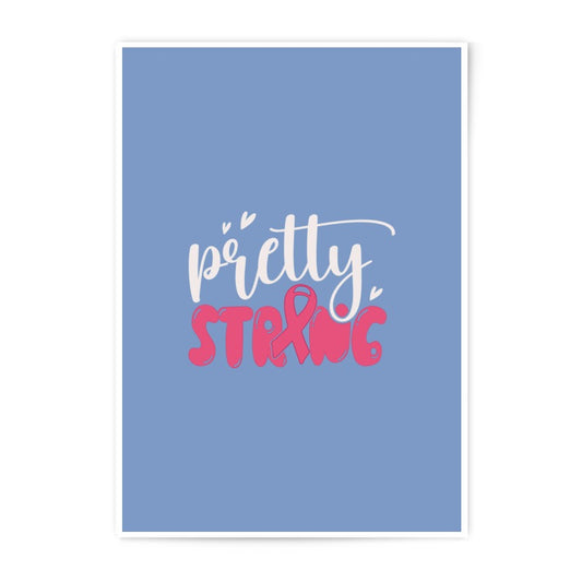 Pretty Strong Photographic Prints, Breast Cancer Awareness Art, Inspirational Wall Decor, Pink Ribbon Art, Supportive Gift - Tawshia