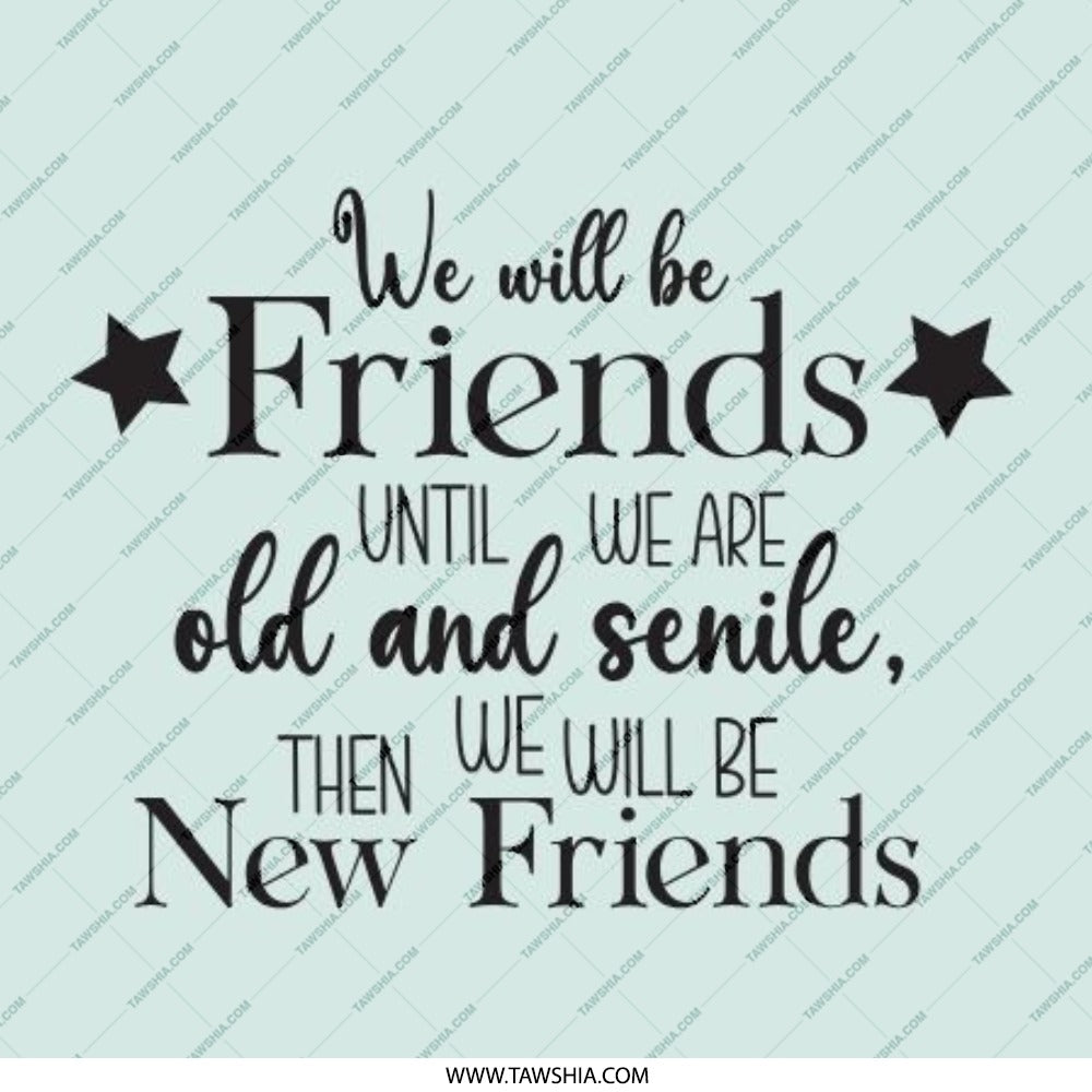 Funny Friendship Pinback Button, Best Friends Forever Gift, Old and Senile Friends Pin, Friend Quote Button, Novelty Pinback Button - Tawshia