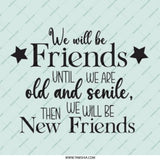 Funny Friendship Pinback Button, Best Friends Forever Gift, Old and Senile Friends Pin, Friend Quote Button, Novelty Pinback Button - Tawshia