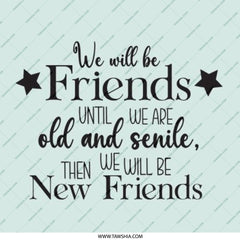 Funny Friendship Pinback Button, Best Friends Forever Gift, Old and Senile Friends Pin, Friend Quote Button, Novelty Pinback Button - Tawshia