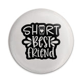 Short Best Friend Pinback Button, Cute Coffee Buddy, Friendship Gift, BFF Accessory, Funny Saying, Bestie Present, Coffee Lover Button - Tawshia