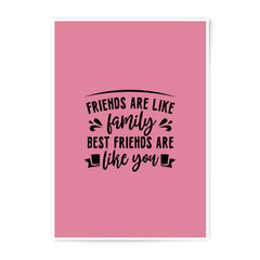 Friends Like Family Photographic Prints, Best Friends Gift, Friendship Quote Art, Home Decor Prints, Wall Art Prints, Modern Art - Tawshia
