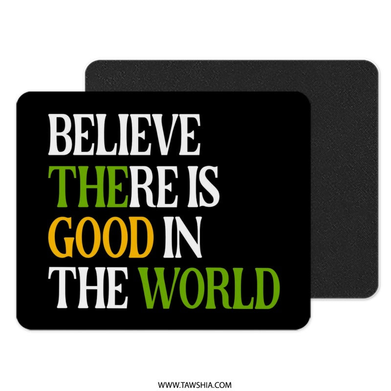 Believe There Is Good Mouse Pad, Inspirational Quote Desk Decor, Motivational Office Gift, Positivity Mousepad, Work From Home, Black - Tawshia