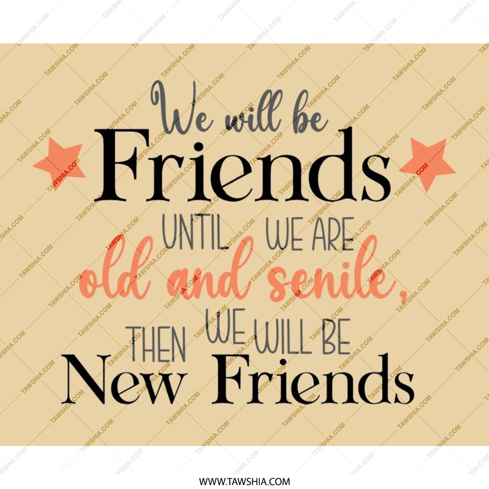 Friends Mouse Pad, Funny Friendship Quote Gift, Best Friend Mousepad, Senile Friends, Work From Home Gift, Cute Desk Accessory - Tawshia