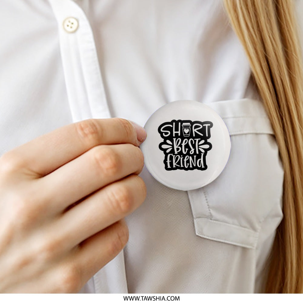 Short Best Friend Pinback Button, Cute Coffee Buddy, Friendship Gift, BFF Accessory, Funny Saying, Bestie Present, Coffee Lover Button - Tawshia