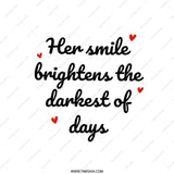 Her Smile Brightens Pillow, Inspirational Throw Pillow, Love Pillow, Positive Quote Pillow, Gift for Her, Home Decor Pillow - Tawshia