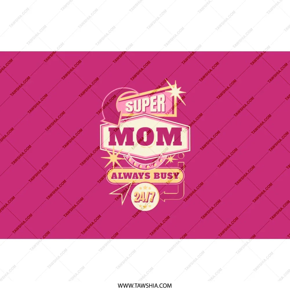 Super Mom Always Busy 24/7 Graphic Design product