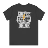 Coffee Energy Drink Graphic Tee Shirt product type