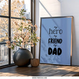 My Hero My Friend My Dad Wall Art, Dad Gift, Fathers Day Gift, Dad Birthday Gift, Home Decor, Wall Decor, Gift for Dad, Typography Art - Tawshia