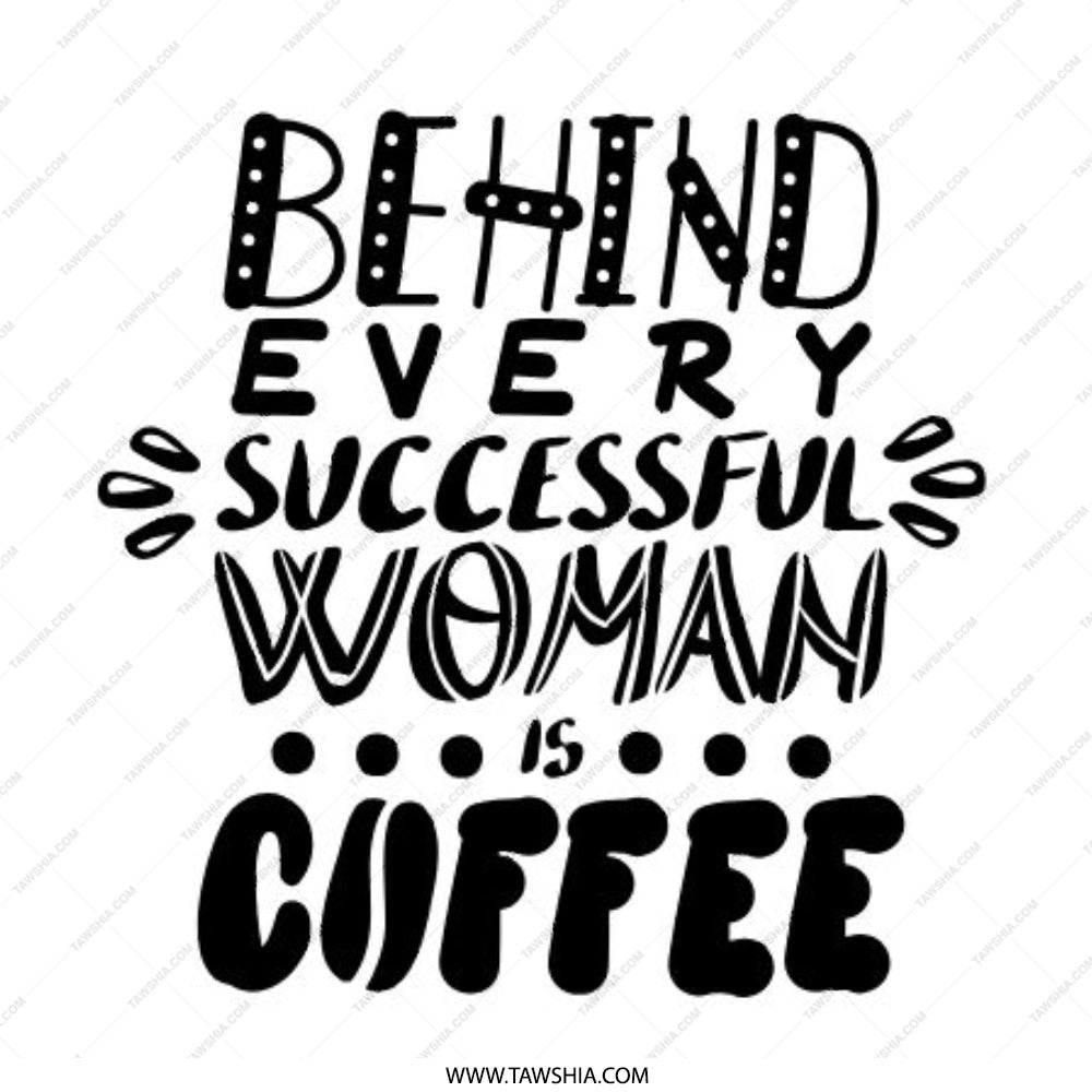Behind Every Successful Woman is Coffee Pinback Button, Coffee Lover Gift, Funny Button, Women Empowerment, Sarcastic Button - Tawshia