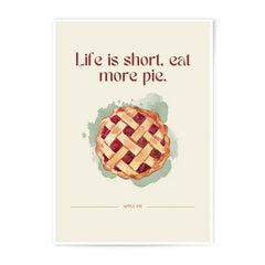 Apple Pie Photographic Print, Life Is Short Eat More Pie, Kitchen Art Print, Foodie Gift, Dessert Wall Decor, Pie Lover Gift, Ready to Frame - Tawshia