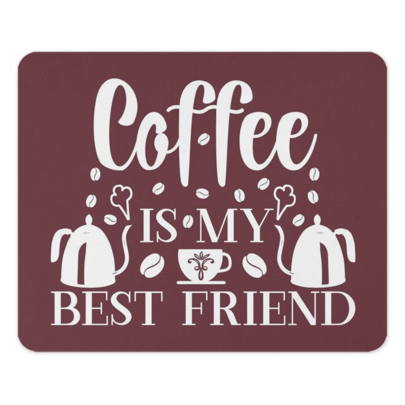 Coffee Is My Best Friend Mouse Pad, Coffee Lover Gift, Work From Home Decor, Trendy Desk Accessory, Ergonomic Mousepad, Office Gift Idea - Tawshia