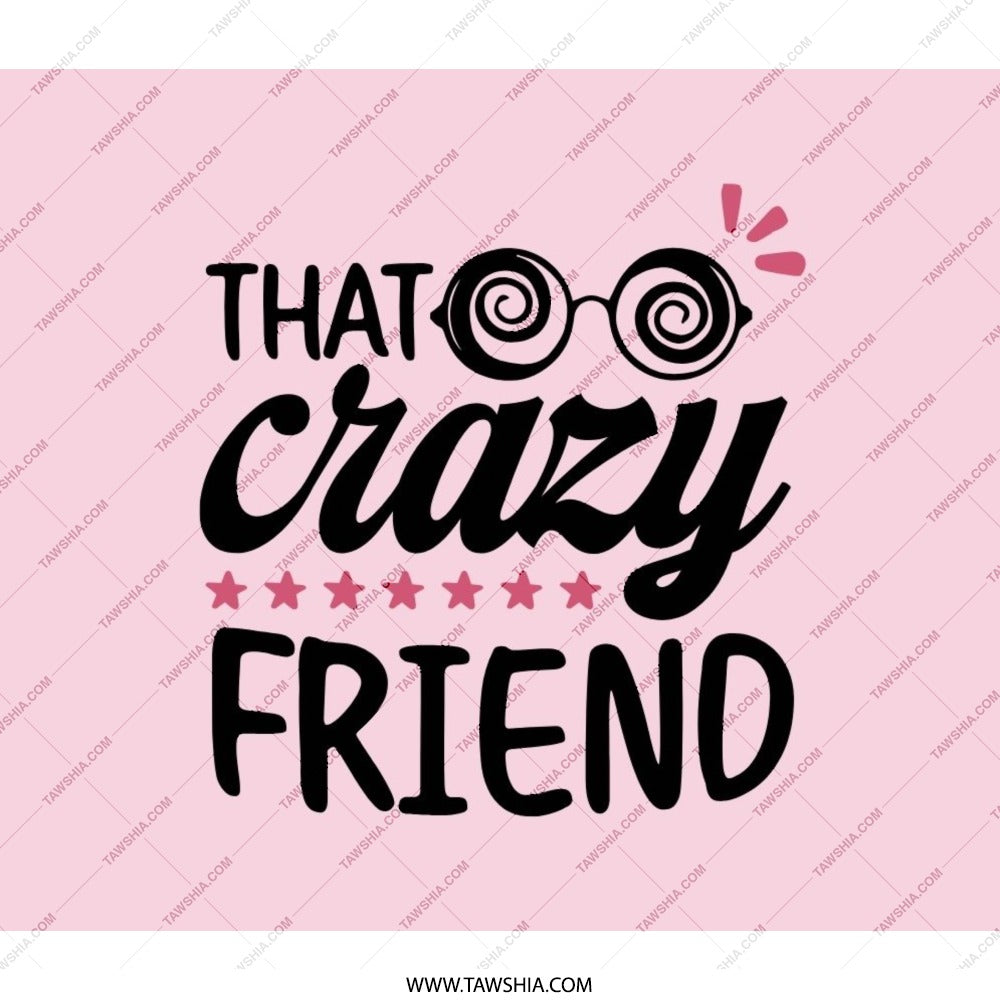 That Crazy Friend Backpack, Fun Gift, Friend Backpack, Unique Backpack, Best Friend Gift, Funny Backpack, Crazy Friend Gift, Trendy Backpack - Tawshia