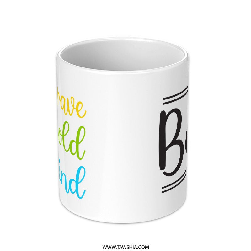 Be Brave Bold Kind Mug, Inspirational Quote Mug, Positive Affirmation, Encouragement Gift, Motivational Coffee Mug, Gift for Her - Tawshia