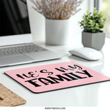 He's My Family Mouse Pad, Husband Gift, Boyfriend Gift, Partner Gift, Relationship Gift, Love Gift, Family Quote Mouse Pad, Desk Accessory - Tawshia