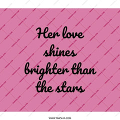 Her Love Shines Backpack, Inspirational Quote Backpack, Motivation, Daily Use Backpack, Gift for Her, Stars, Birthday, Occasion - Tawshia