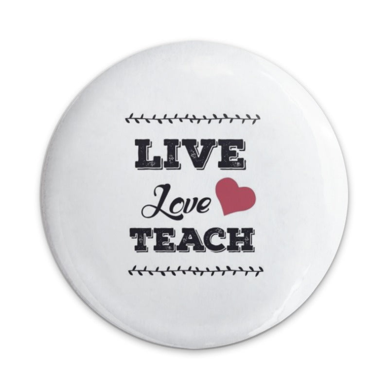 Live Love Teach Pinback Button, Teacher Appreciation Gift, Heart Button, Educator Gift, School Pin, Classroom Accessories - Tawshia