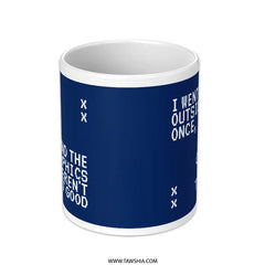 Funny Blue Coffee Mug with Quirky White Text product