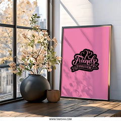 Friends Forever Wall Art, Best Friends Decor, Friendship Gift, Pink Wall Decor, Trendy Wall Art, Home Decor, Wall Art Print - Tawshia