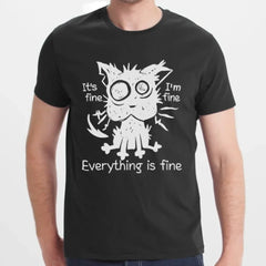 It's Fine I'm Fine Everything Is Fine T-shirt product