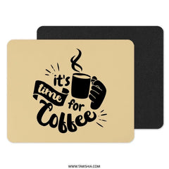 Coffee Time Mouse Pad, Work From Home Gift, Coffee Lover Gift, Office Decor, Desk Accessory, Cute Mousepad, Funny Mouse Pad, Gamer Mousepad - Tawshia