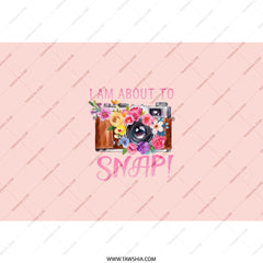 Floral Camera Tumbler, Photographer Gift, I am About to Snap!, Gift for Photography Lover, Stainless Steel Tumbler - Tawshia