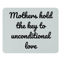 Mothers Unconditional Love Mouse Pad, Mothers Day Gift, Mom Appreciation, Sentimental Quote Desk Accessory, Mothers Key to Love - Tawshia
