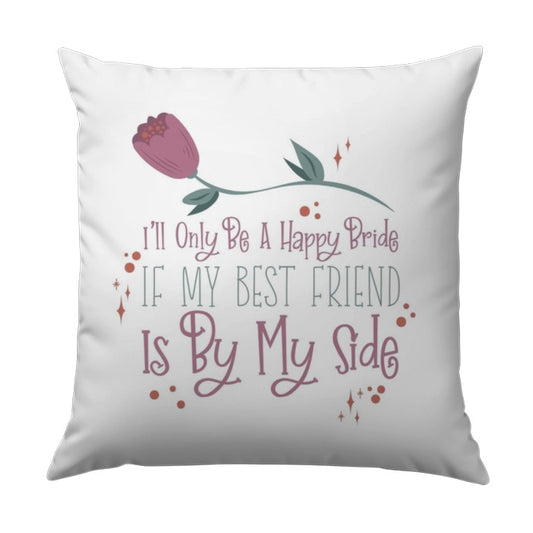 Bride Best Friend Pillow, Happy Bride Gift, Bridal Shower Pillow, Wedding Decor Pillow, Bridesmaid Gift Pillow - Tawshia