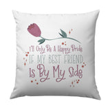 Bride Best Friend Pillow, Happy Bride Gift, Bridal Shower Pillow, Wedding Decor Pillow, Bridesmaid Gift Pillow - Tawshia