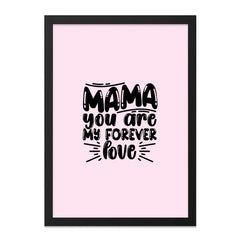 Mama You Are My Forever Love Wall Art, Mother's Day Gift, Home Decor, Nursery Art, Mom Quote, Unique Wall Decor, Gift for Mom - Tawshia