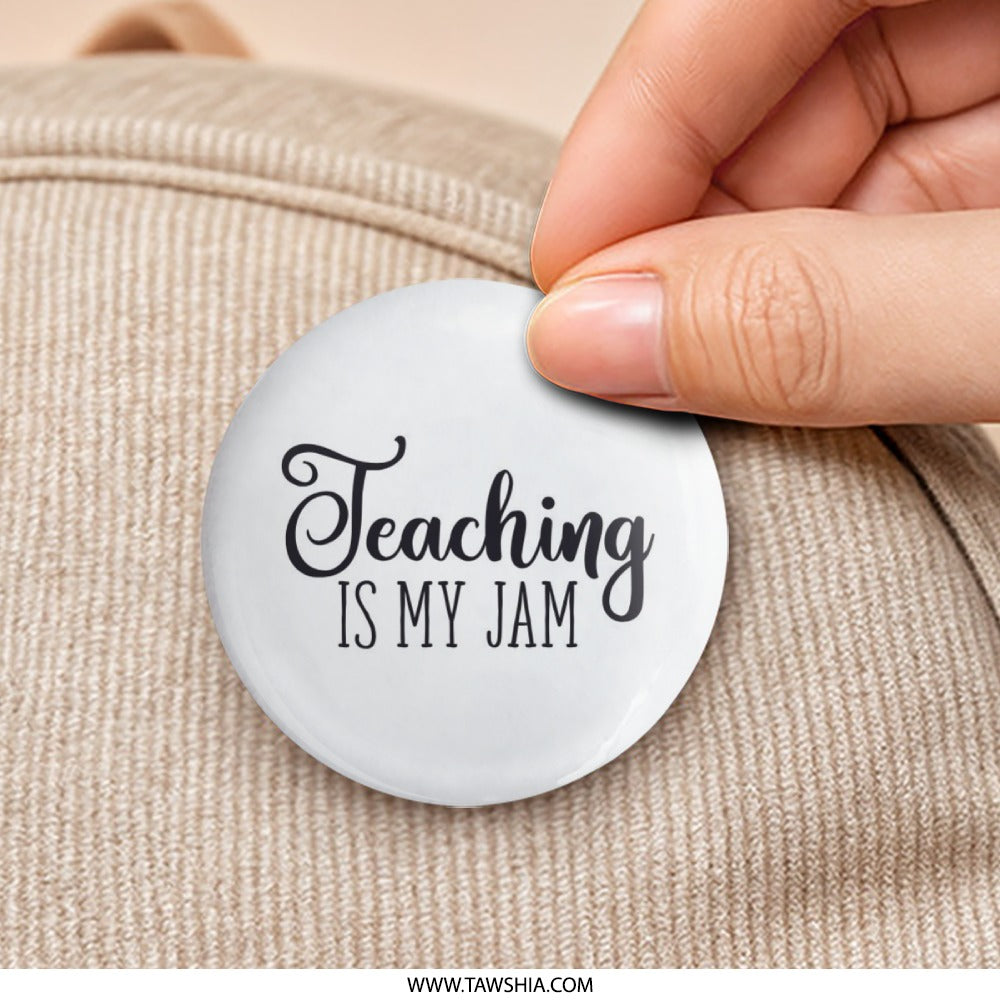 Teaching Is My Jam Pinback Button, Teacher Gift, Educator Apparel, School Pin, Teacher Appreciation, Funny Teacher Pin, Backpack Accessories - Tawshia