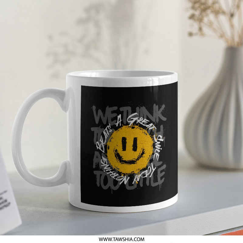 We Think You Are A Great Smile Expression Mug product type