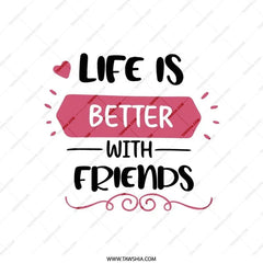 Life Is Better With Friends Pillow, Best Friend Gift, Friendship Quote Throw Pillow, Decorative Pillow, Home Decor, Gift For Friend - Tawshia