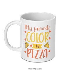 Pizza Lover Mug, Favorite Color Mug, Foodie Gift, Funny Pizza, Novelty Mug, Gift for Him, Gift for Her, Unique Present, Fun Mug - Tawshia