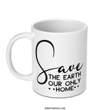 Save Earth Mug, Environmental Mug, Protect Earth, Planet Mug, Earth Lover Gift, Eco Friendly Gift, Go Green Present, Mother Earth Mug - Tawshia